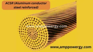 Overhead Conductor, Transmission and Distribution conductor, Advantage and Disadvantage